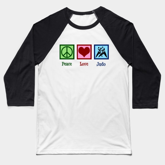 Peace Love Judo Baseball T-Shirt by epiclovedesigns